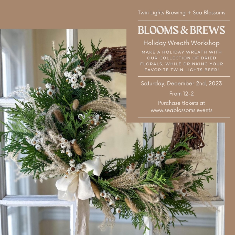 Holiday Blooms & Brews Wreath Workshop at Twin Lights Brewing
